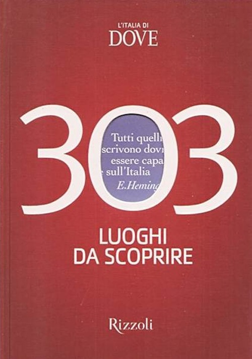 L'Italia di Dove. 303 luoghi da scoprire L'Italia di Dove. 303 luoghi da scoprire