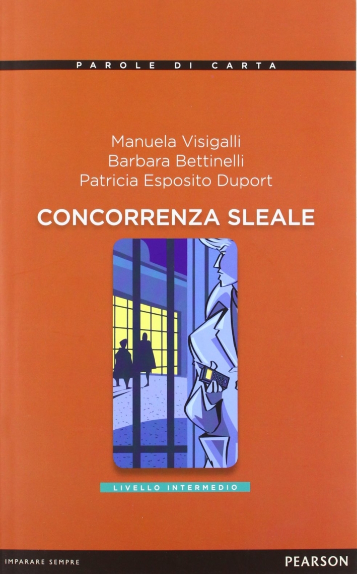 Concorrenza sleale. Con CD Audio Concorrenza sleale. Con CD Audio