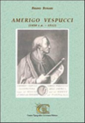 Amerigo Vespucci (1450 c.a.-1512) Amerigo Vespucci (1450 c.a.-1512)
