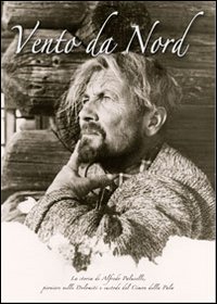 Vento da Nord. La storia di Alfredo Paluselli, pioniere nelle Dolomiti e custode del Cimon della Pala Vento da Nord. La storia di Alfredo Paluselli, pioniere nelle Dolomiti e custode del Cimon della Pala