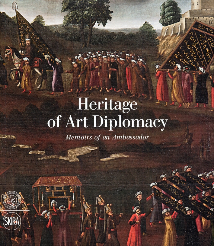 Heritage of Art Diplomacy. Memoirs of An Ambassador Heritage of Art Diplomacy. Memoirs of An Ambassador
