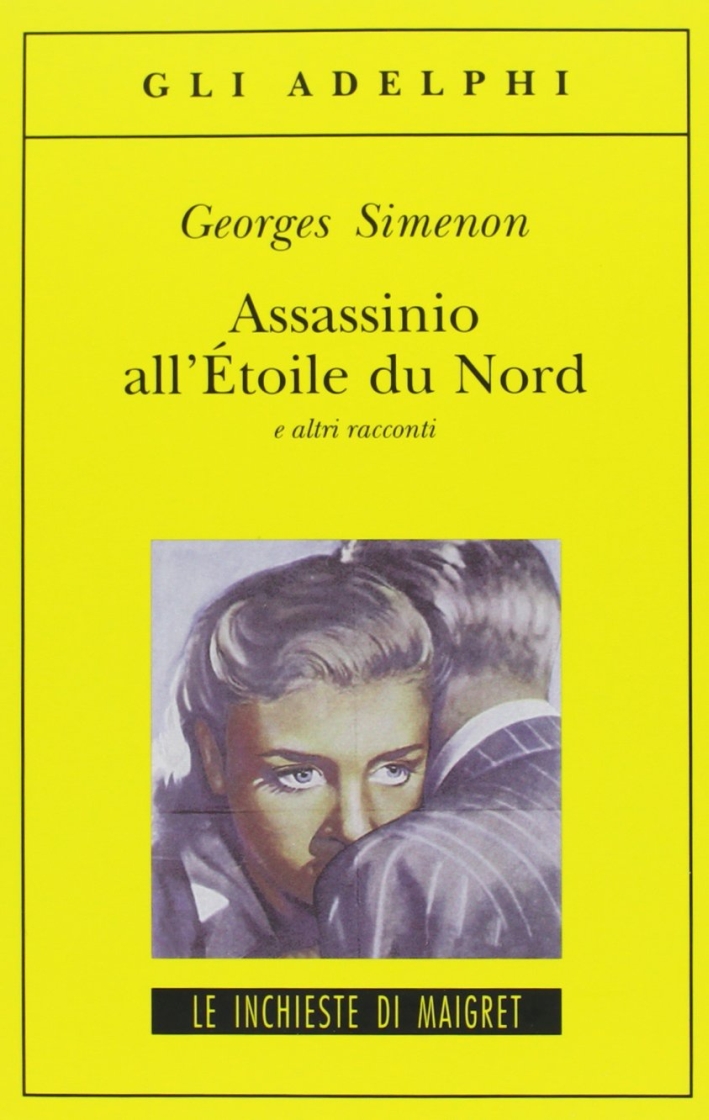 Assassinio all'Étoile du Nord e altri racconti Assassinio all'Étoile du Nord e altri racconti