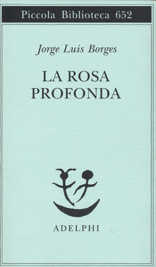 La rosa profonda. Testo spagnolo a fronte La rosa profonda. Testo spagnolo a fronte
