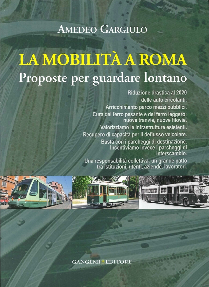La mobilità a Roma. Proposte per guardare lontano La mobilità a Roma. Proposte per guardare lontano