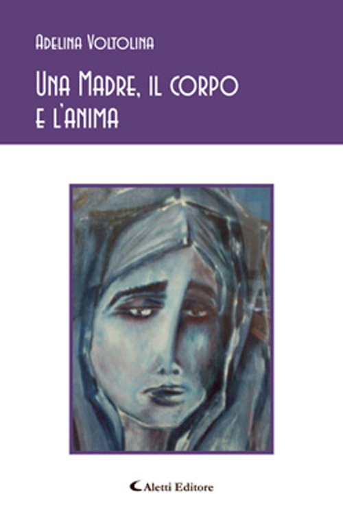 Una madre, il corpo e l'anima Una madre, il corpo e l'anima