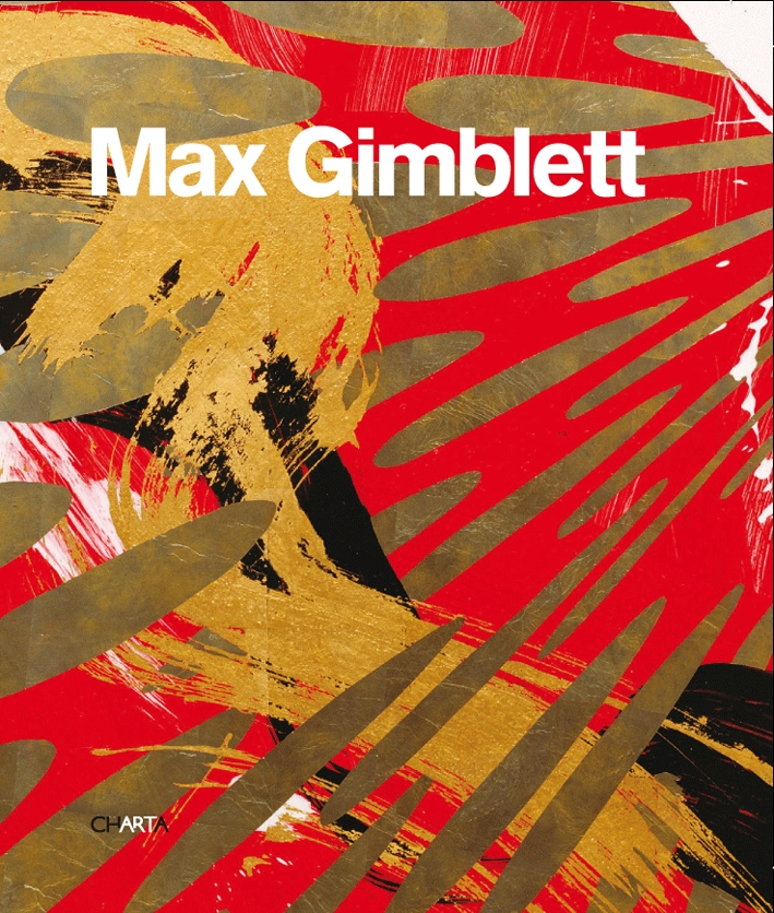 Max Gimblett. Ediz. illustrata Max Gimblett. Ediz. illustrata