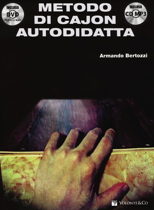 Metodo di cajon autodidatta. Con CD Audio. Con DVD-ROM Metodo di cajon autodidatta. Con CD Audio. Con DVD-ROM