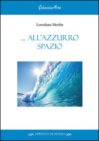 All'azzurro spazio All'azzurro spazio