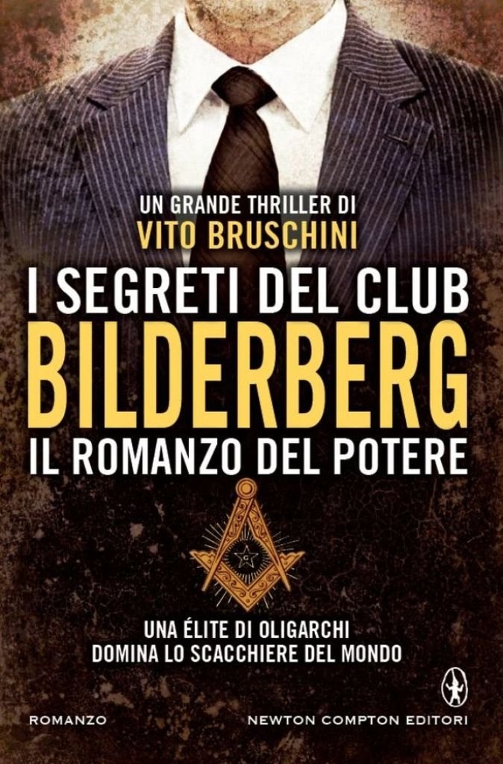 I segreti del club Bilderberg. Il romanzo del potere I segreti del club Bilderberg. Il romanzo del potere