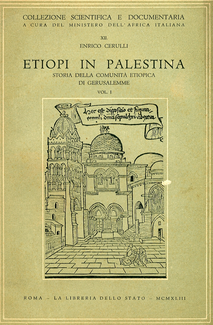 Etiopi in Palestina. Storia delle Comunità Etiopica di Gerusalemme Vol. I e II Etiopi in Palestina. Storia delle Comunità Etiopica di Gerusalemme Vol. I e II