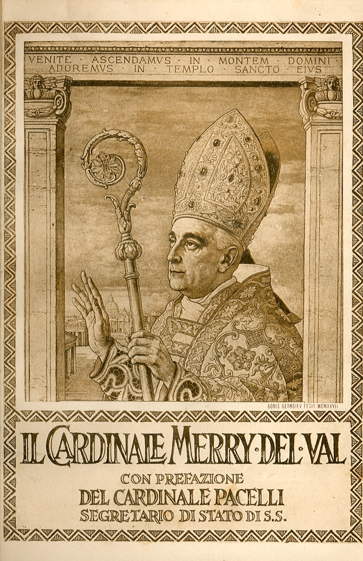 Il Cardinale Raffaele Merry del Val Il Cardinale Raffaele Merry del Val