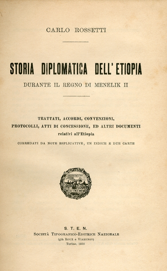 Storia Diplomatica dell'Etiopia. Durante il Regno di Menelik II Storia Diplomatica dell'Etiopia. Durante il Regno di Menelik II