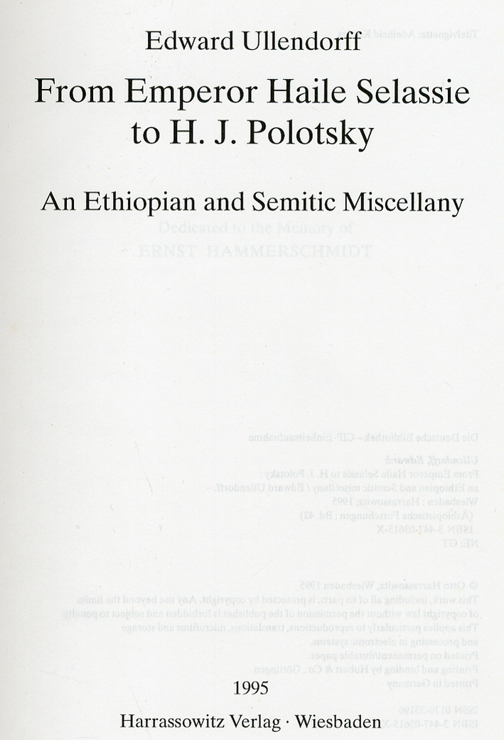 From Emperor Haile Selassie To H. J. Polotsky. An Ethiopian and Semitic Miscellany From Emperor Haile Selassie To H. J. Polotsky. An Ethiopian and Semitic Miscellany