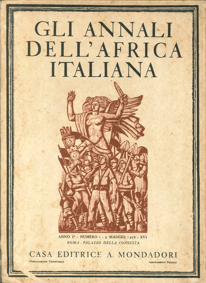 Gli Annali dell'Africa Italiana. Anno I. Volume I Gli Annali dell'Africa Italiana. Anno I. Volume I