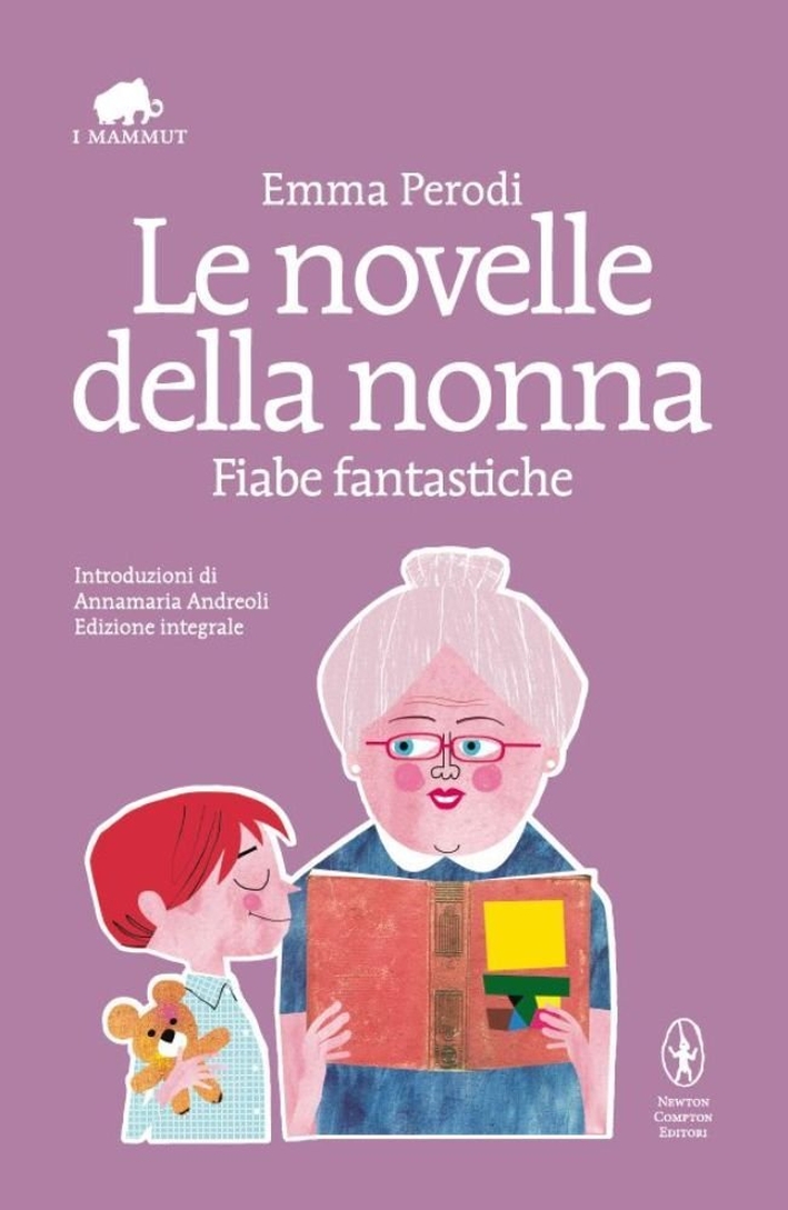 Le novelle della nonna. Fiabe fantastiche. Ediz. integrale Le novelle della nonna. Fiabe fantastiche. Ediz. integrale