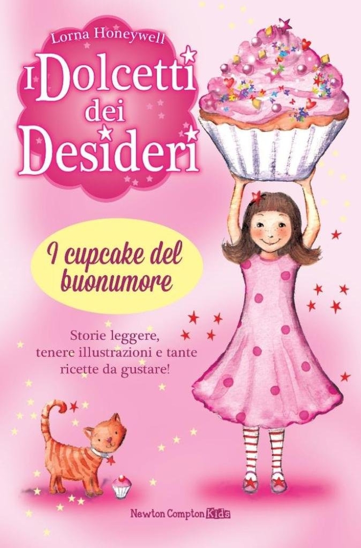 I cupcake del buonumore. I dolcetti dei desideri. Vol. 1 I cupcake del buonumore. I dolcetti dei desideri. Vol. 1
