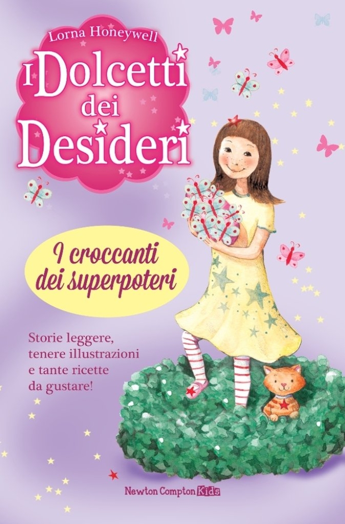 I croccanti dei superpoteri. I dolcetti dei desideri. Vol. 2 I croccanti dei superpoteri. I dolcetti dei desideri. Vol. 2
