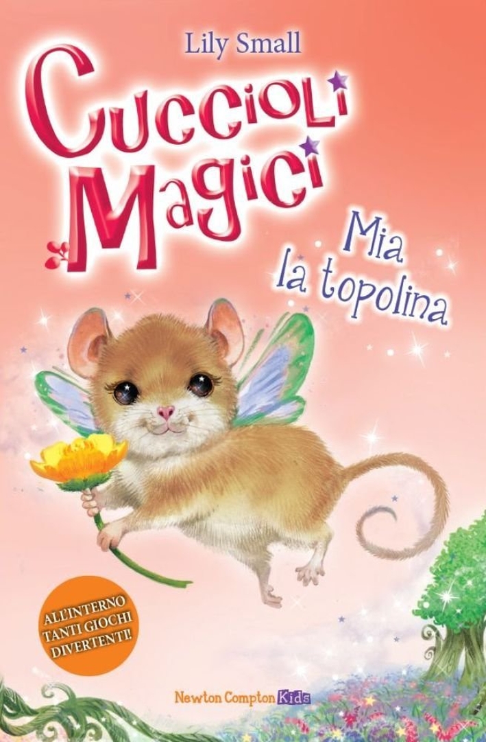 Mia la topolina. Cuccioli magici. Vol. 4 Mia la topolina. Cuccioli magici. Vol. 4