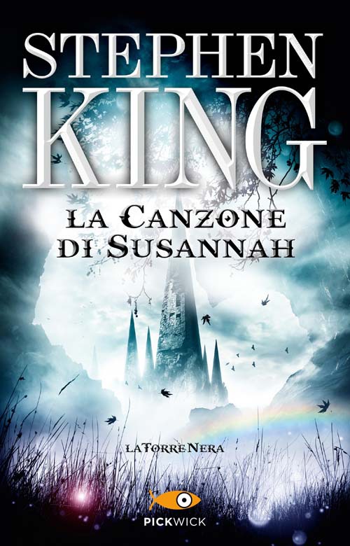La canzone di Susannah. La torre nera. Vol. 6 La canzone di Susannah. La torre nera. Vol. 6