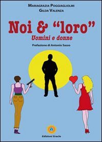 Noi & "Loro". Uomini e Donne