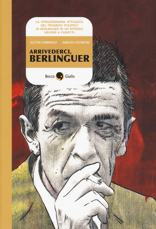 Arrivederci, Berlinguer Arrivederci, Berlinguer