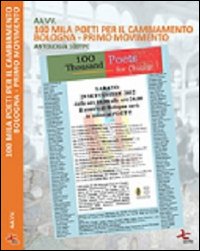 100 mila poeti per il cambiamento. Bologna primo movimento. Antologia 100 TPC. Ediz. multilingue 100 mila poeti per il cambiamento. Bologna primo movimento. Antologia 100 TPC. Ediz. multilingue