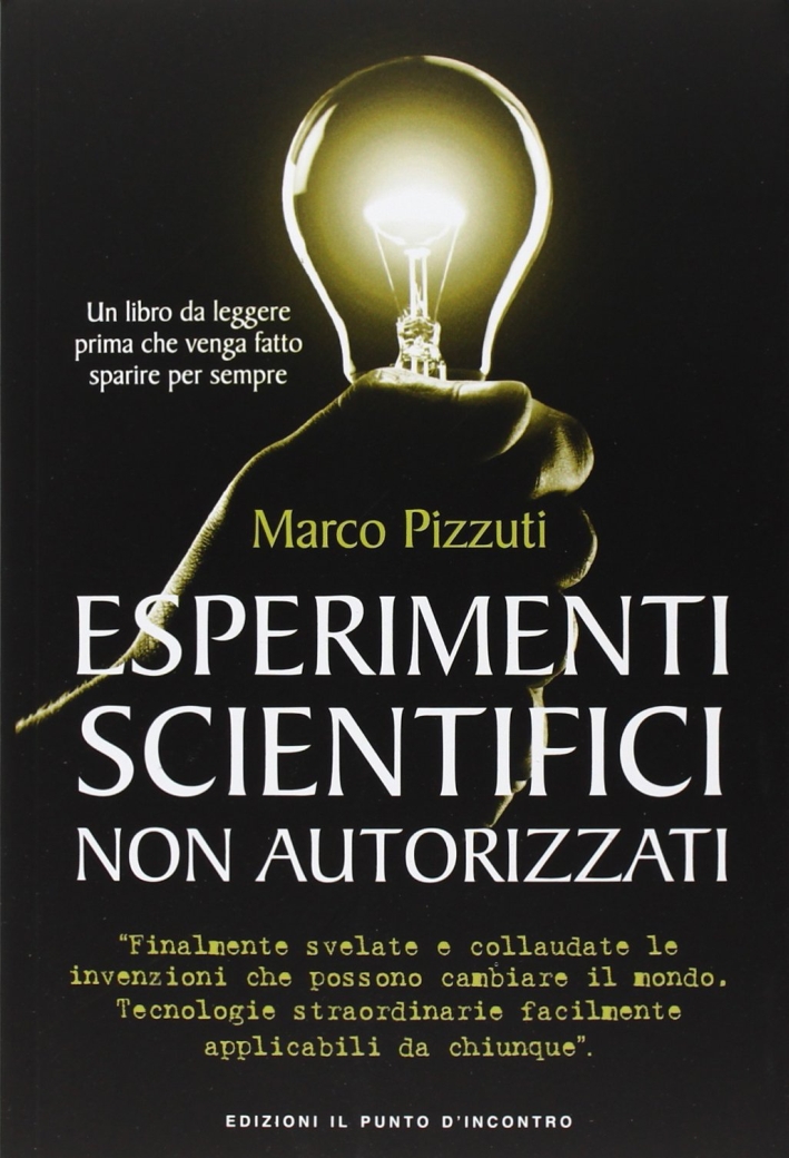 Esperimenti scientifici non autorizzati Esperimenti scientifici non autorizzati