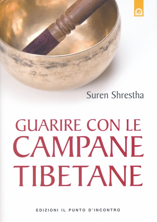 Guarire con le campane tibetane Guarire con le campane tibetane