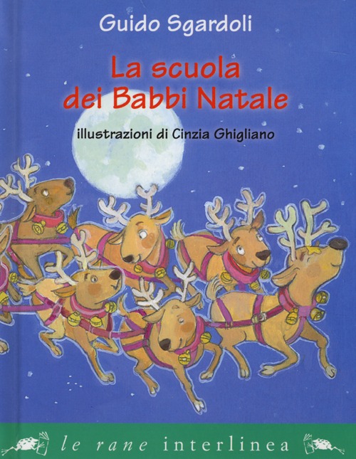 La scuola dei Babbi Natali. Ediz. illustrata La scuola dei Babbi Natali. Ediz. illustrata