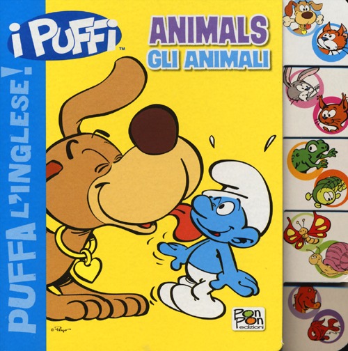 Animals-Gli animali. Puffa l'inglese. I Puffi. Ediz. bilingue Animals-Gli animali. Puffa l'inglese. I Puffi. Ediz. bilingue