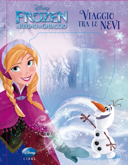 Viaggio tra le Nevi. Frozen. il Regno di Ghiaccio Viaggio tra le Nevi. Frozen. il Regno di Ghiaccio