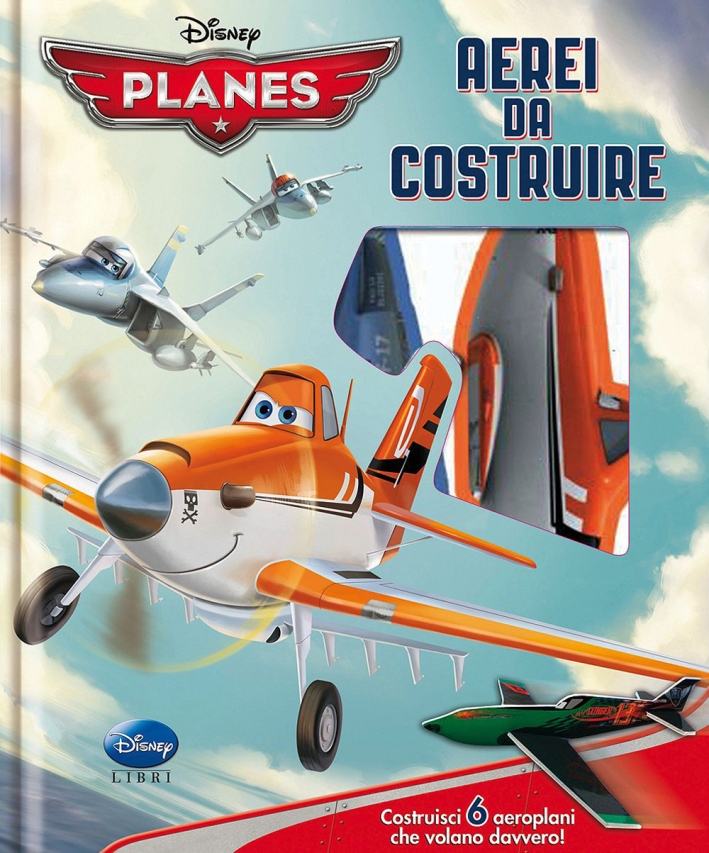 Planes. Aerei da costruire. Ediz. illustrata. Con gadget Planes. Aerei da costruire. Ediz. illustrata. Con gadget