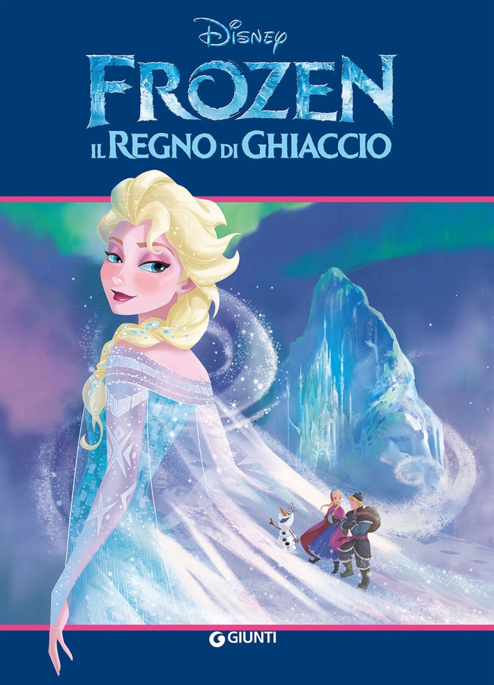 Frozen. Il regno di ghiaccio. Ediz. illustrata Frozen. Il regno di ghiaccio. Ediz. illustrata