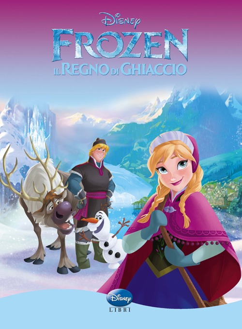 Frozen. Il regno di ghiaccio. Ediz. illustrata Frozen. Il regno di ghiaccio. Ediz. illustrata