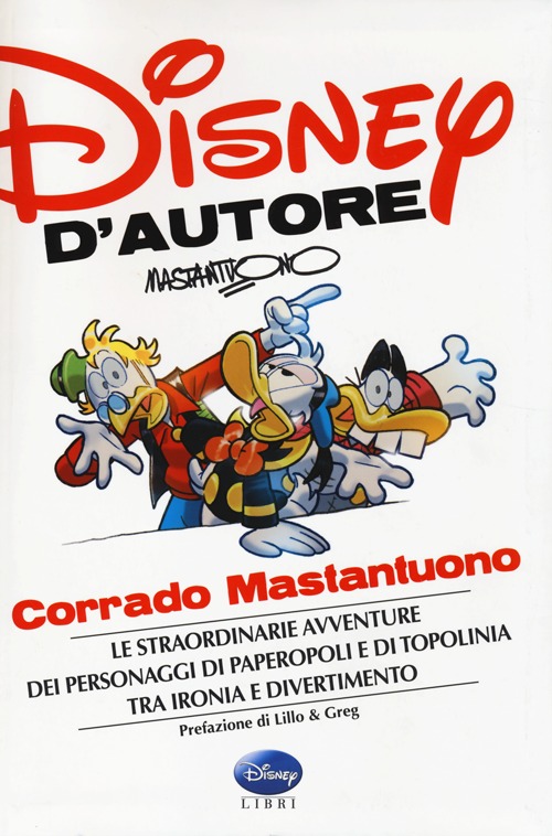 Disney d'autore. Corrado Mastantuono Disney d'autore. Corrado Mastantuono