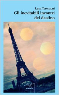 Gli inevitabili incontri del destino Gli inevitabili incontri del destino