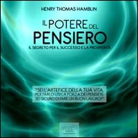 Il potere del pensiero. Audiolibro. CD Audio formato MP3 Il potere del pensiero. Audiolibro. CD Audio formato MP3