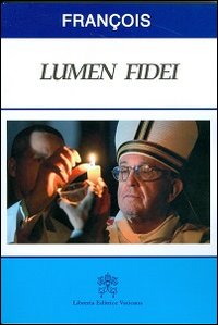 Lumen fidei. Ediz. francese. Lumen fidei. Ediz. francese.