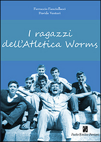 I ragazzi dell'atletica Worms I ragazzi dell'atletica Worms