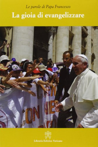 La gioia di evangelizzare La gioia di evangelizzare