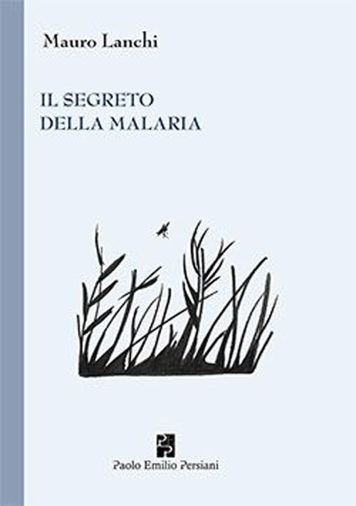 Il segreto della malaria Il segreto della malaria