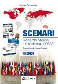 Scenari. Riccardo Migliori e l'esperienza all'Osce Scenari. Riccardo Migliori e l'esperienza all'Osce