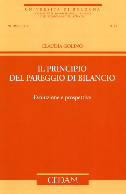 Il principio del pareggio di bilancio. Evoluzione e prospettive Il principio del pareggio di bilancio. Evoluzione e prospettive