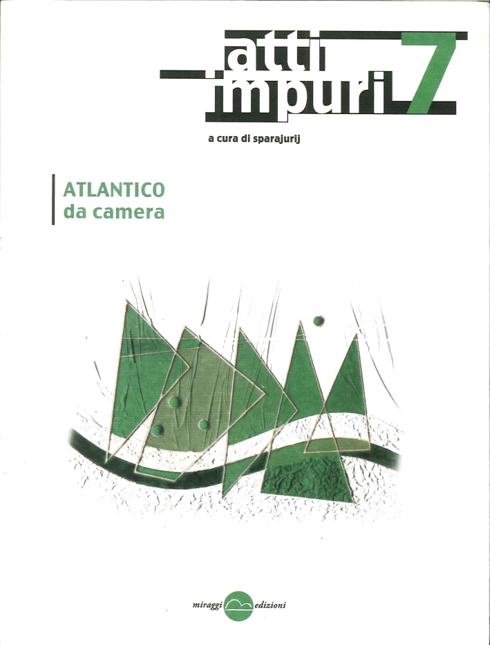 Atti impuri. Vol. 7: Atlantico da camera Atti impuri. Vol. 7: Atlantico da camera