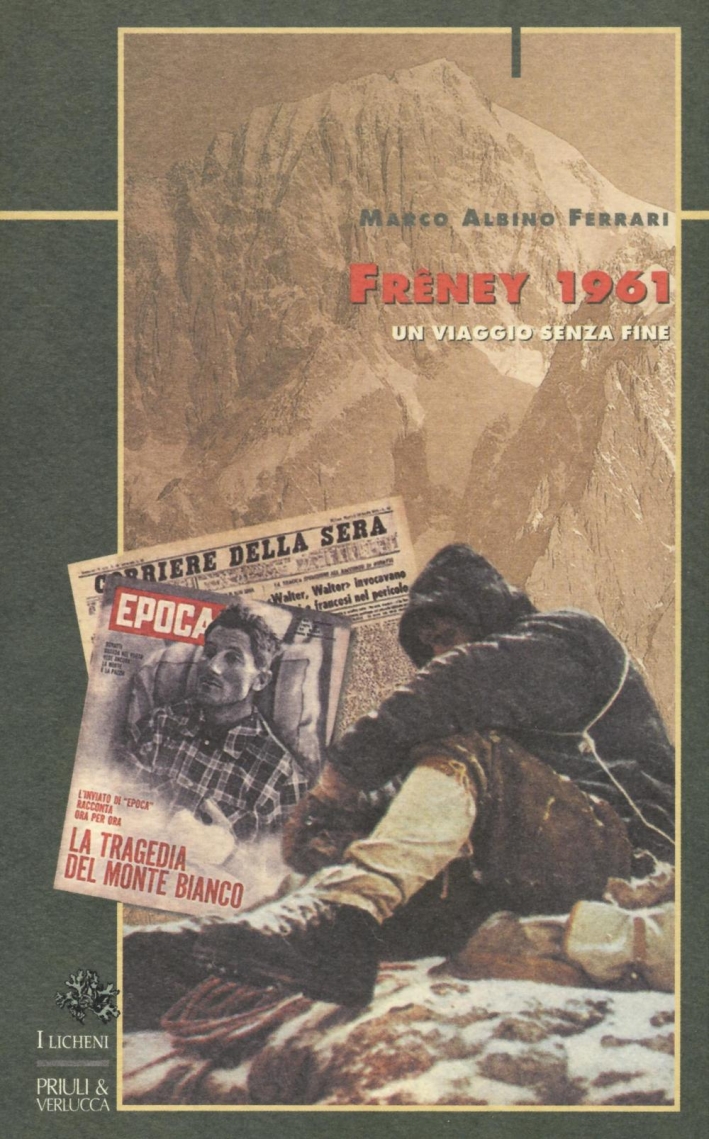 Frêney 1961. Un Viaggio Senza Fine Frêney 1961. Un Viaggio Senza Fine