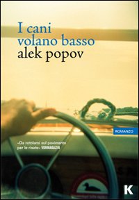 I cani volano basso I cani volano basso