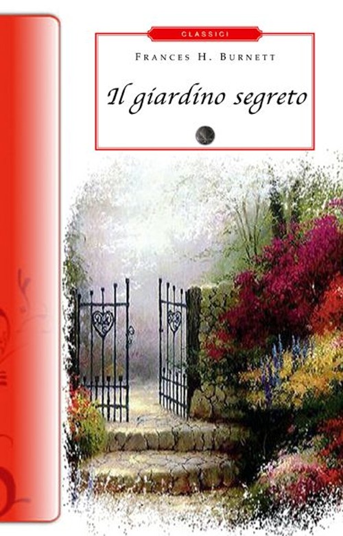 Il giardino segreto Il giardino segreto