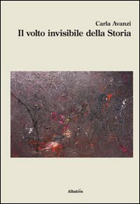Il volto invisibile della storia Il volto invisibile della storia