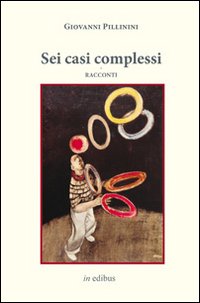 Sei casi complessi. Sei casi complessi.