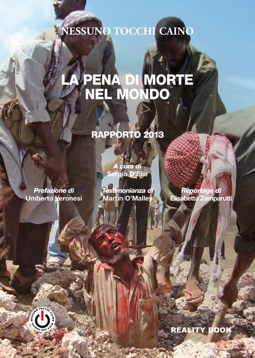 La pena di morte nel mondo. Rapporto 2013. La pena di morte nel mondo. Rapporto 2013.